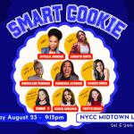 Smart Cookie ft. Joyelle Johnson, Kaneez Surka, Auguste White